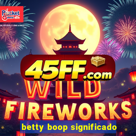 betty boop significado